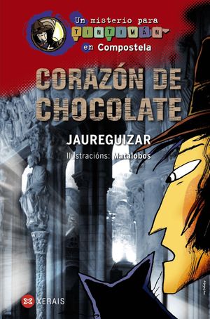 CORAZÓN DE CHOCOLATE . UN MISTERIO PARA TINTIMÁN EN COMPOSTELA